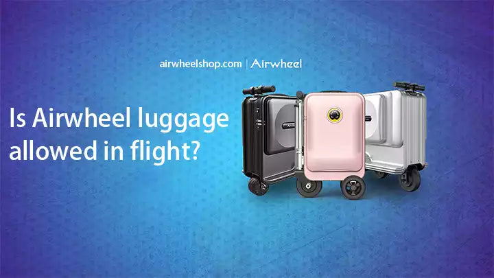 blog-airwheel-allowed-in-flight-airwheelshop.com